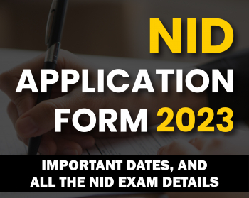 NID Application Form 2023 has been released. Check Exam Dates, Fees & Eligibility