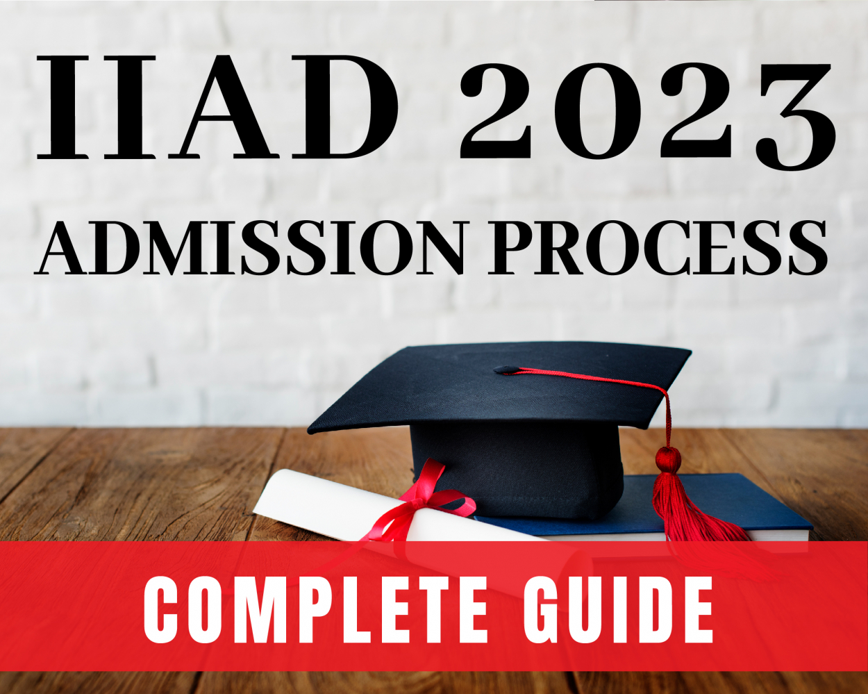 IIAD 2023 Admission Process - Complete Guide