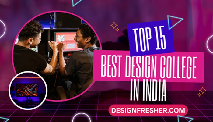 Best Design Colleges in India - Top 15 Colleges