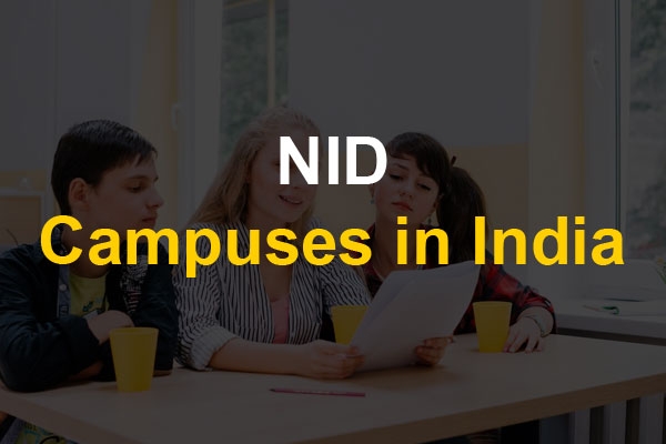 NID Campuses in India: Complete Guide to Design Courses, Fees, Placements & Career Prospects