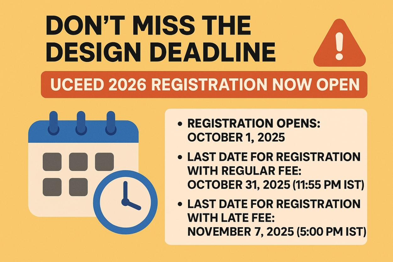 Don’t Miss the Design Deadline: UCEED 2026 Registration Now Open!