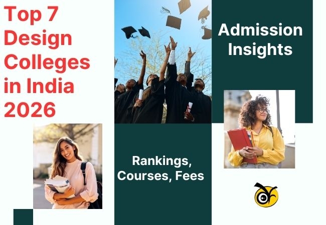 Top 7 Design Colleges in India 2026: Rankings, Courses, Fees & Admission Insights