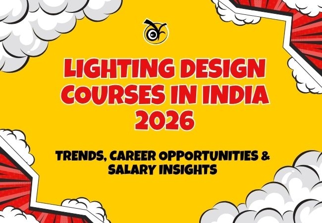 Lighting Design Courses in India 2026: Latest Trends, Career Opportunities & Salary Insights